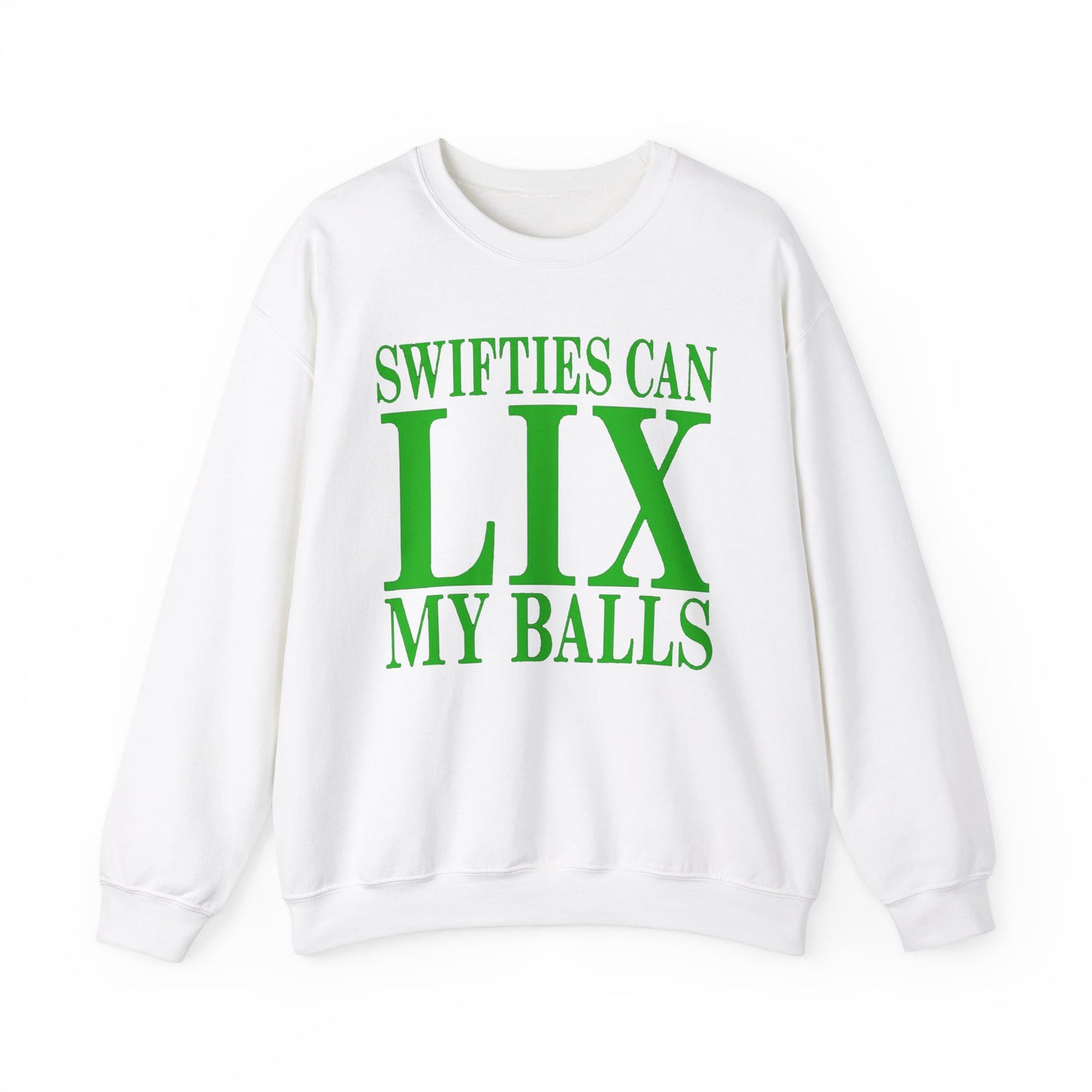 Funny Swifties Crewneck Sweatshirt - "SWIFTIES CAN LIX MY BALLS"